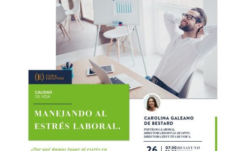 Club de Ejecutivos realizó charla sobre cómo controlar el estrés laboral