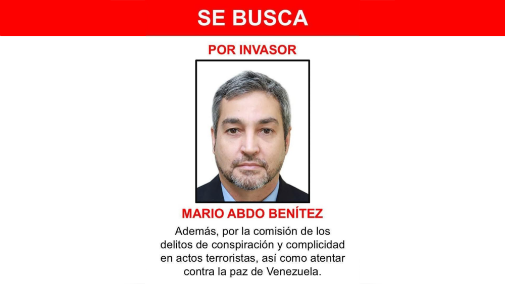 Venezuela distribuirá carteles de “se busca” contra Mario Abdo Benítez y otros exmandatarios