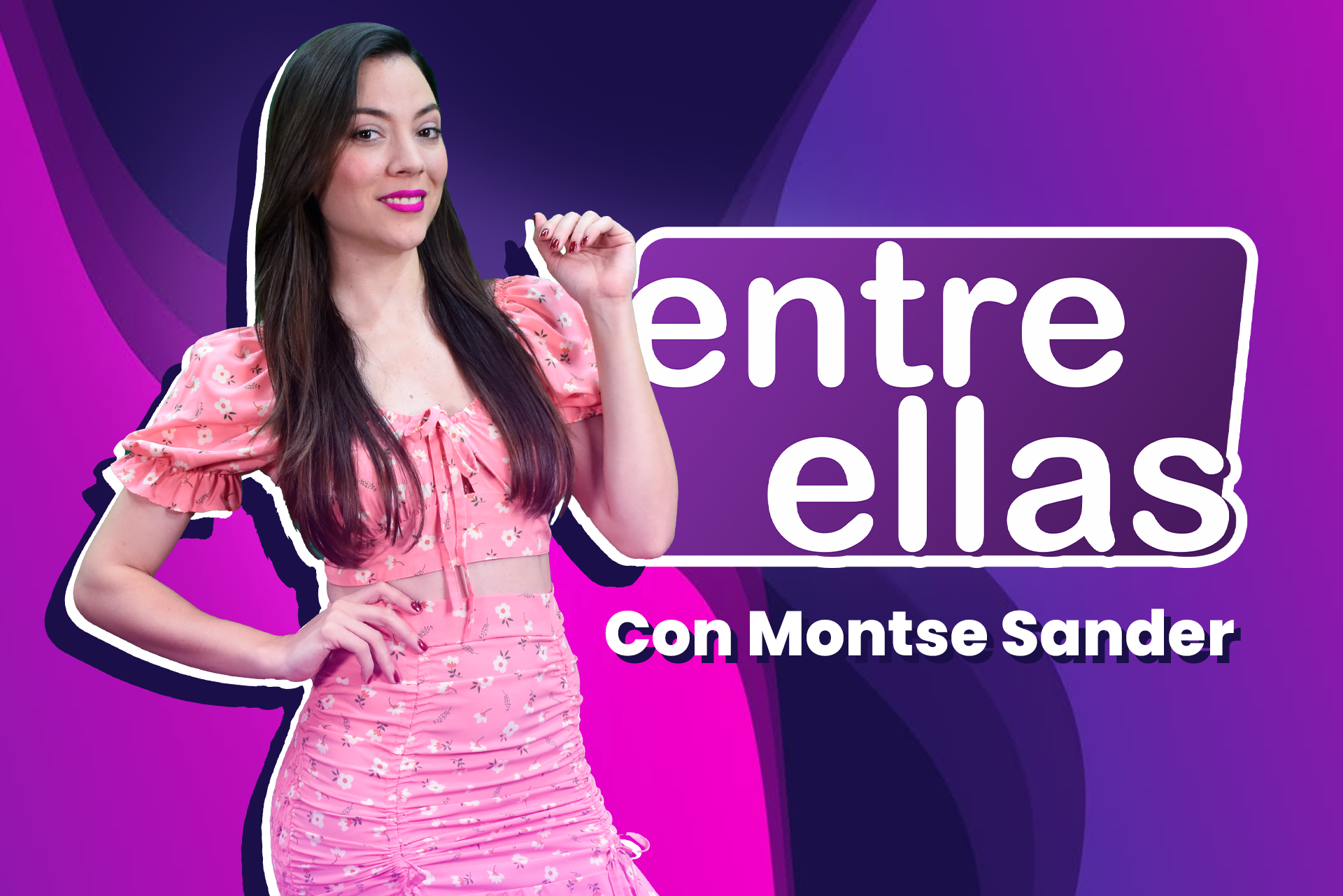 Entre Ellas: historias reales, mujeres líderes y una hora de inspiración cada viernes