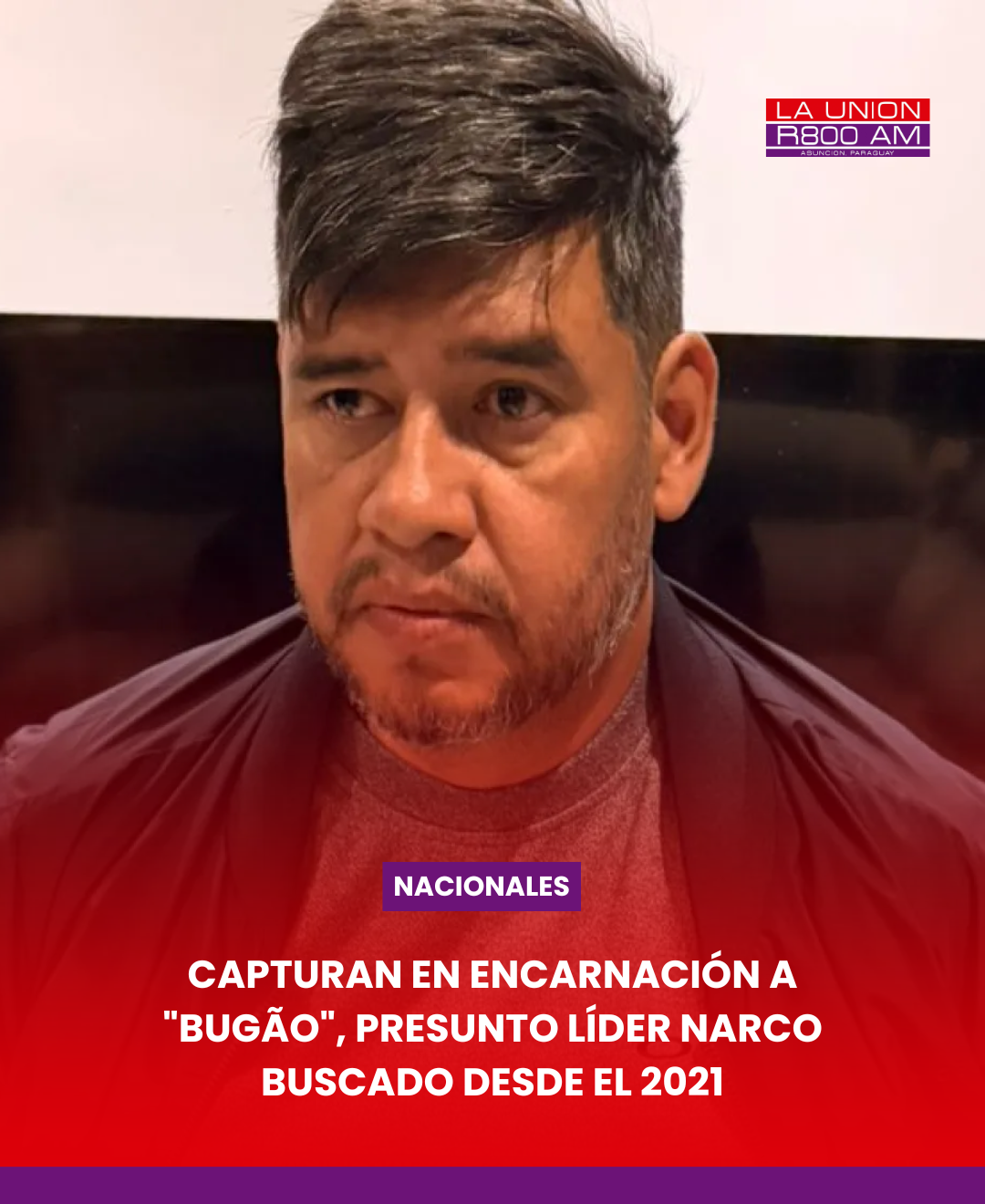 Capturan en Encarnación a “Bugão”, presunto líder narco buscado desde el 2021